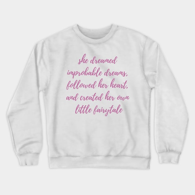 Own Little Fairytale Crewneck Sweatshirt by ryanmcintire1232